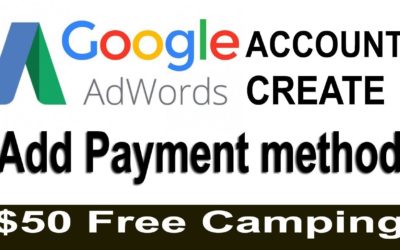 Digital Advertising Tutorials – Google Adwords tutorial and Payment Method with $50 free camping