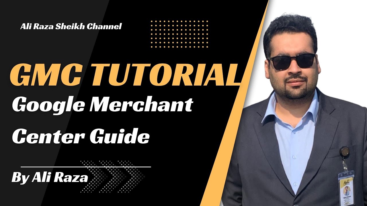 Google Merchant Center Tutorial 2022 - GMC Tutorial Complete Guide