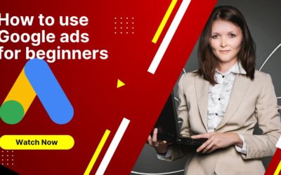 Digital Advertising Tutorials – How to use Google ads for beginners and how to get started with Google ads