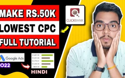 Digital Advertising Tutorials – Make Rs.50k With Google Ads Using ClickBank Affiliate Marketing | Low CPC Hindi Tutorial | 2022