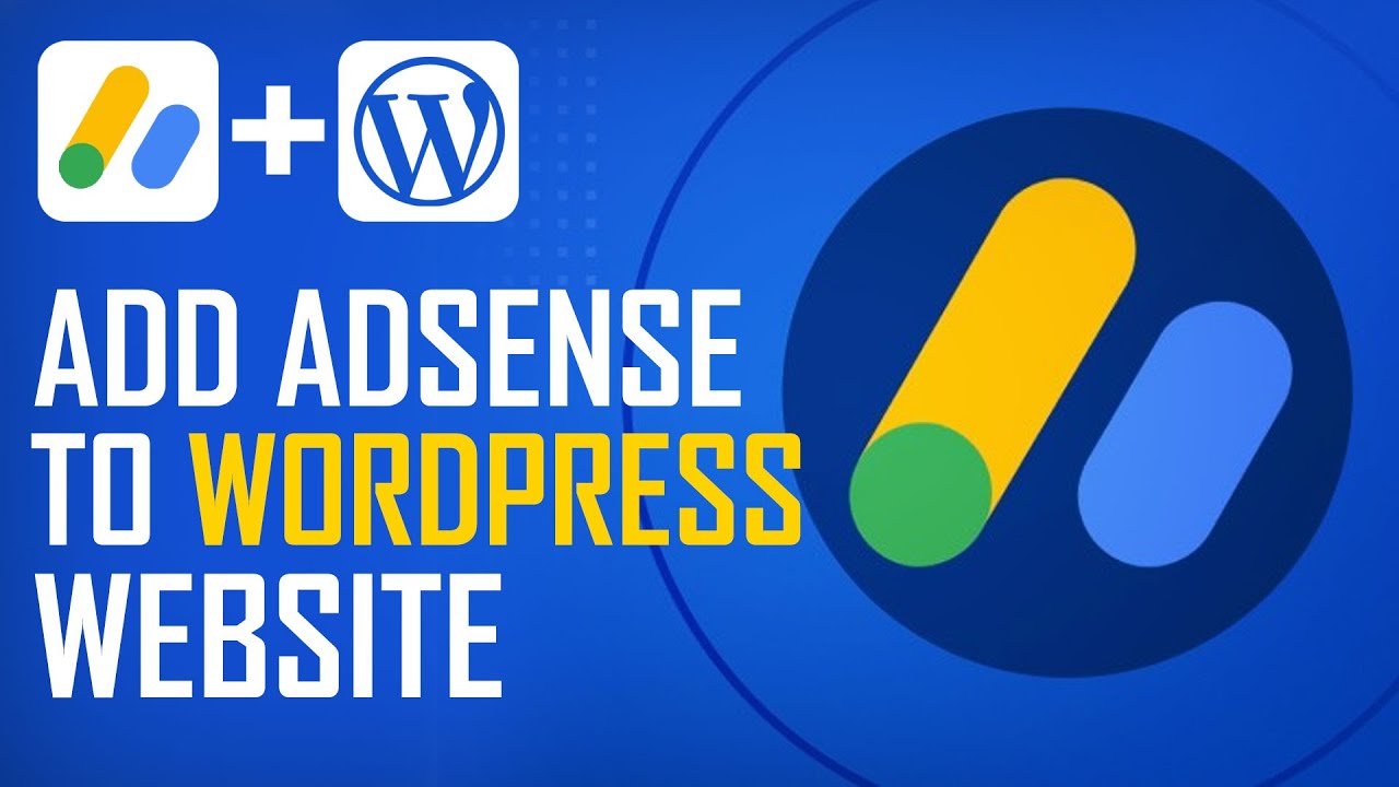 How To Add Google Adsense To Your WordPress Website - 2022 Tutorial