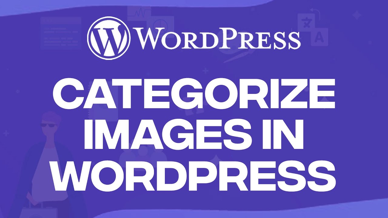 How To Categorize Images In WordPress - Quick And Easy! (2022)