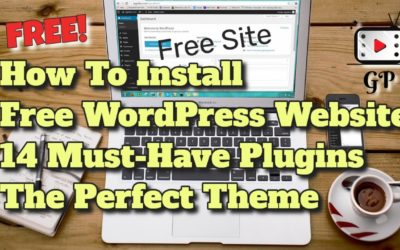 👀How To Install  Your WordPress Website Free, The Top 14 WordPress Plugins You Need, The Best Theme