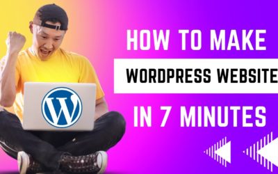 How To Make A WordPress Website In Less Than 7 Minute – WordPress Tutorial For Beginners 2022