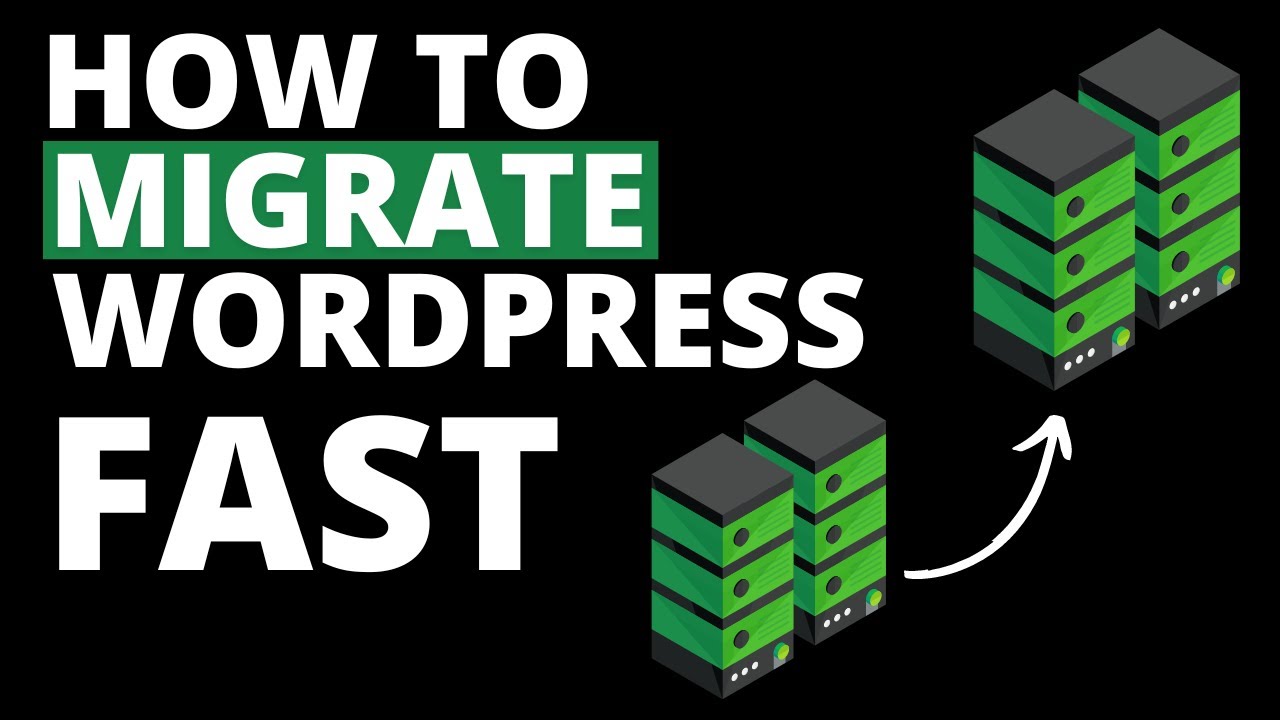 How To Migrate Your WordPress Website Quickly