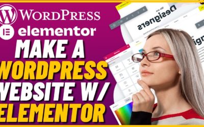 How to Make a WordPress Website With Elementor | Elementor WordPress