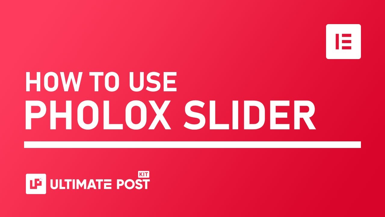 How to Use Pholox Slider Widget in Ultimate Post Kit in Elementor | BdThemes