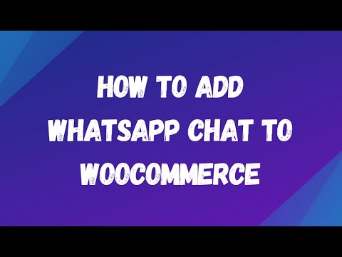 How to add WhatsApp chat to WooCommerce- WhatsApp Chat Plugin for WooCommerce