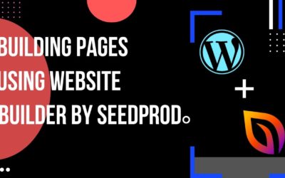 How to build pages using Website Builder by SeedProd | EducateWP 2022