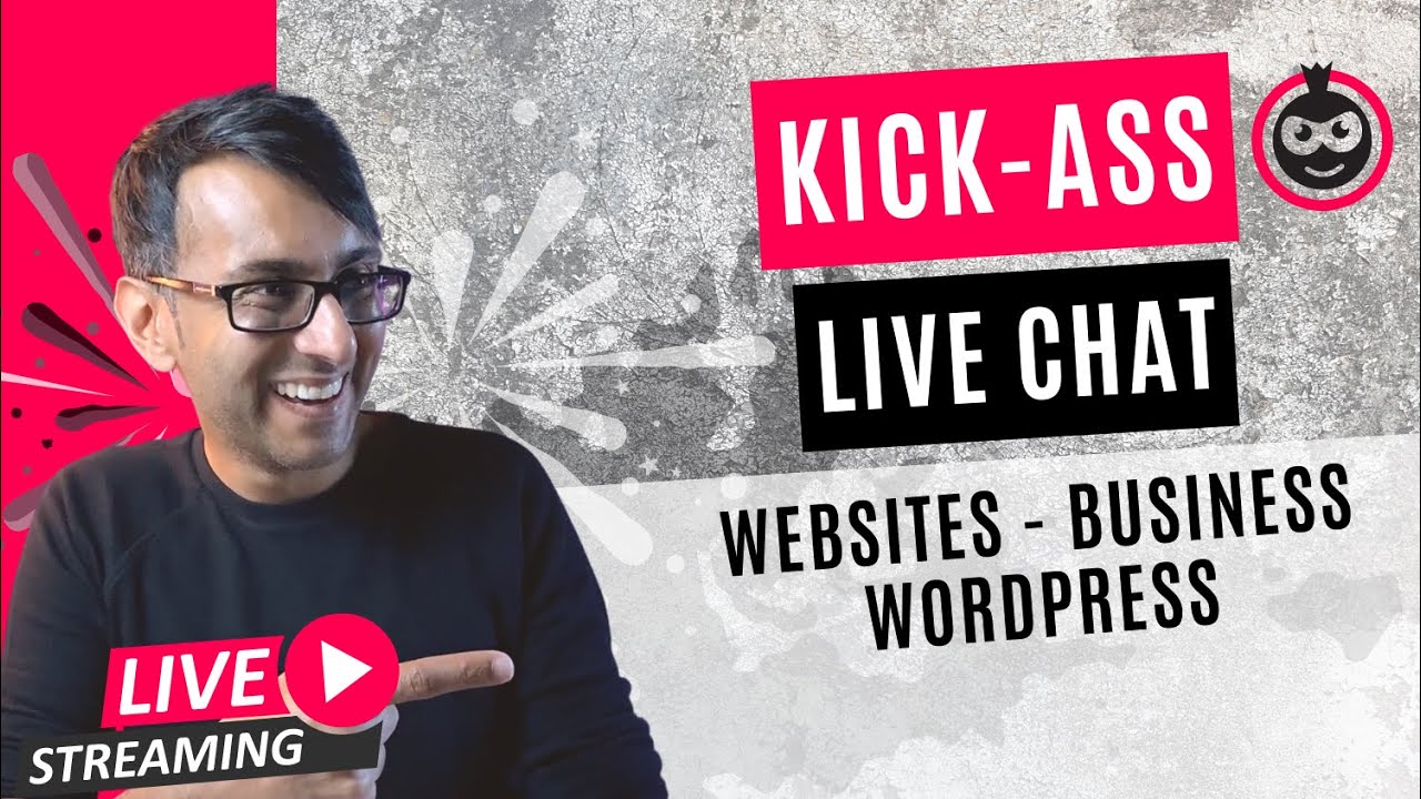 Kick-Ass Live Chat - 10th Oct 2022 -  Ask Me Anything - Websites #Wordpress