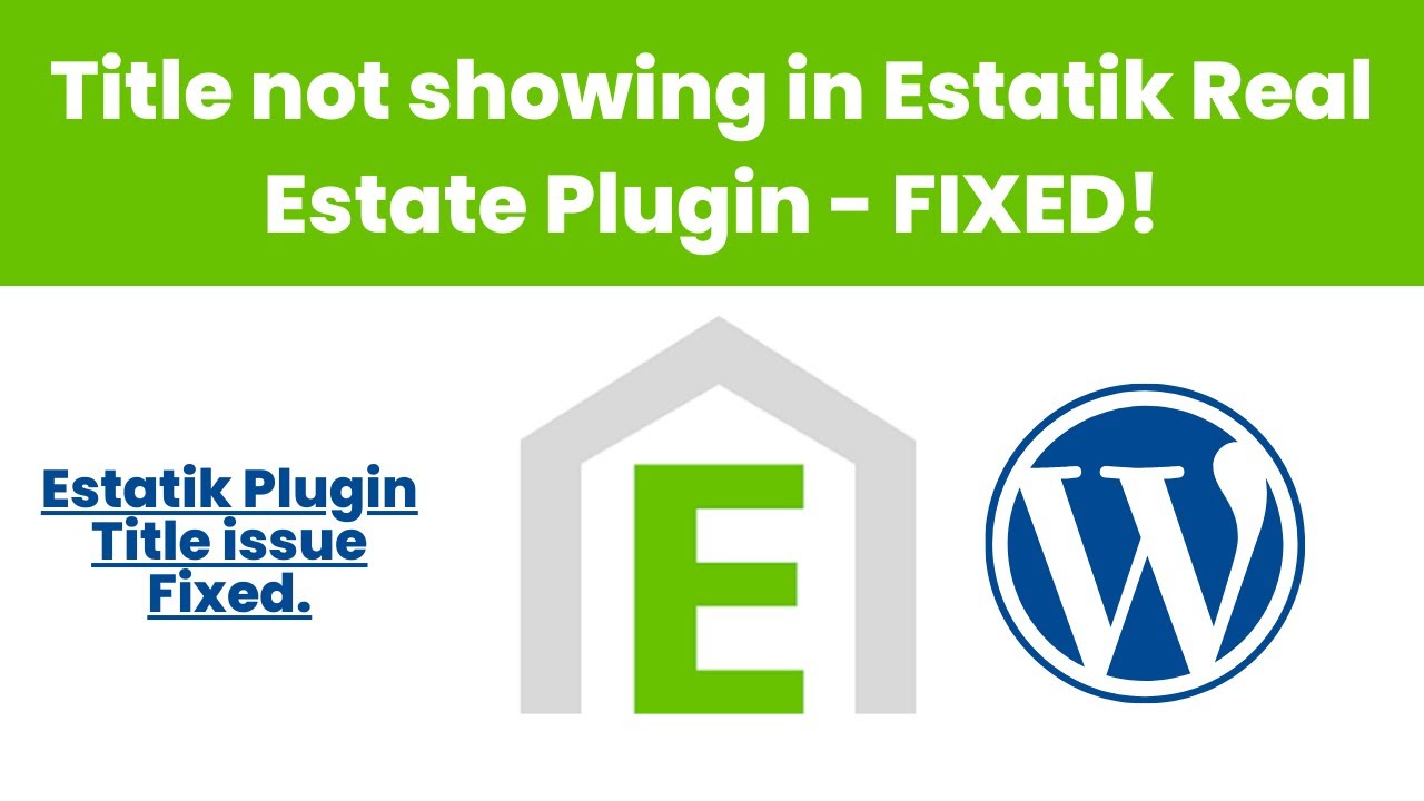 Title Not Showing in Estatik Real Estate WordPress Plugin. FIXED!