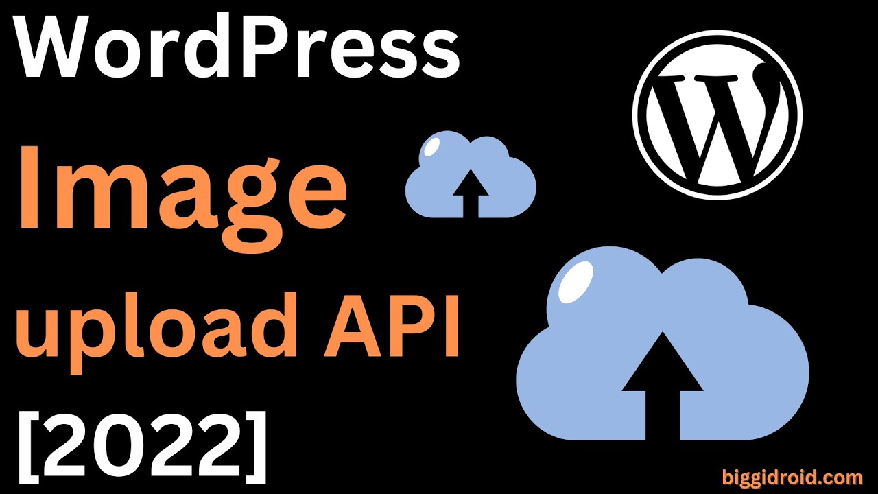 WordPress Image upload API [2022]