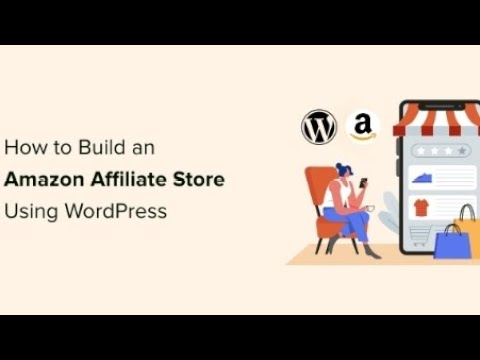 5 Steps to Build An Amazon Affiliate Store Using WordPress