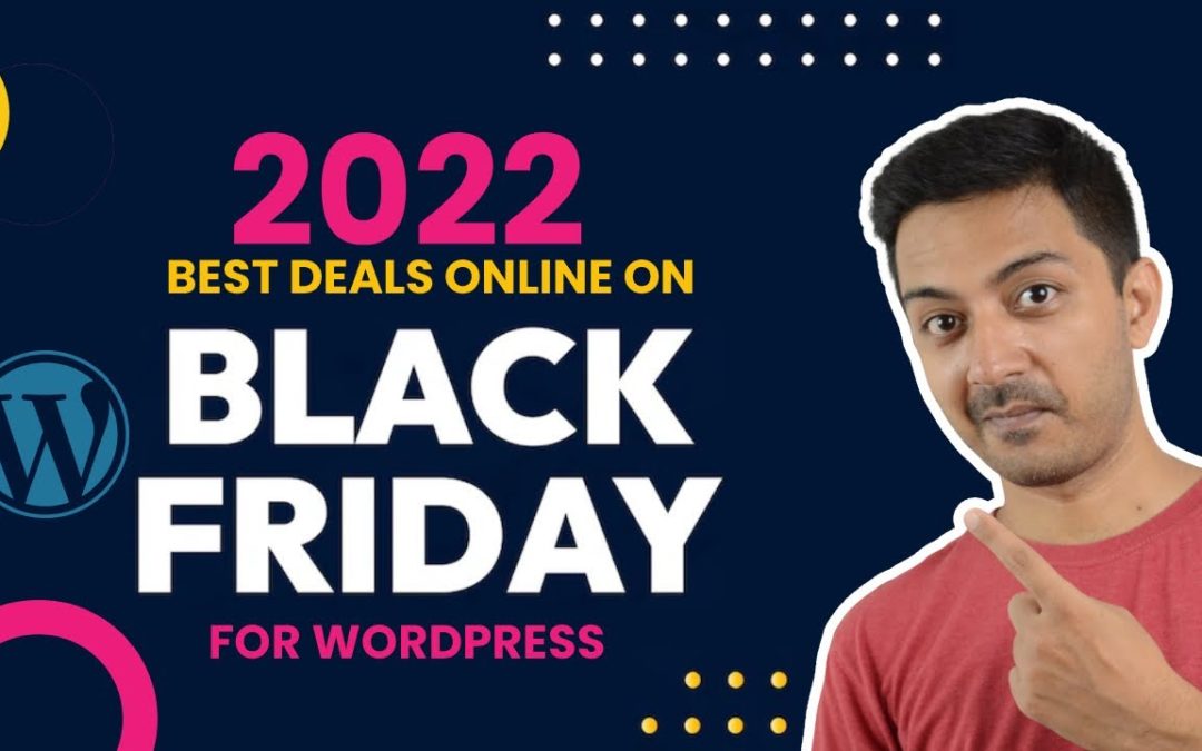 Best Black Friday Deals for WordPress and Web Hosting for 2022