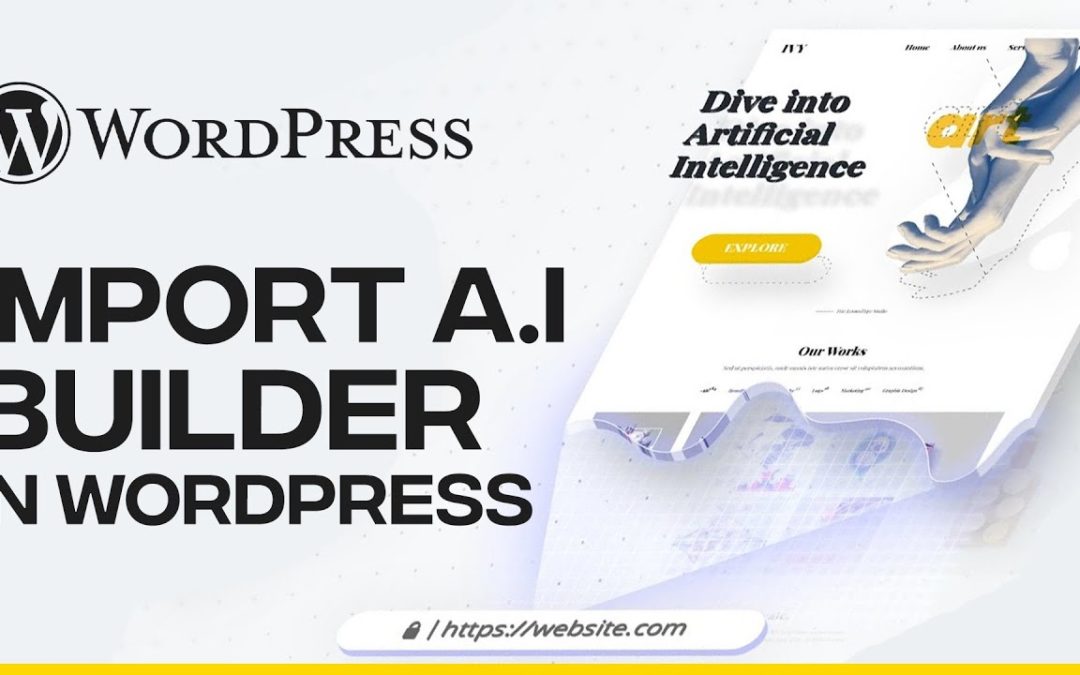 How To Import AI Builder Into WordPress – Easy 2022 Tutorial