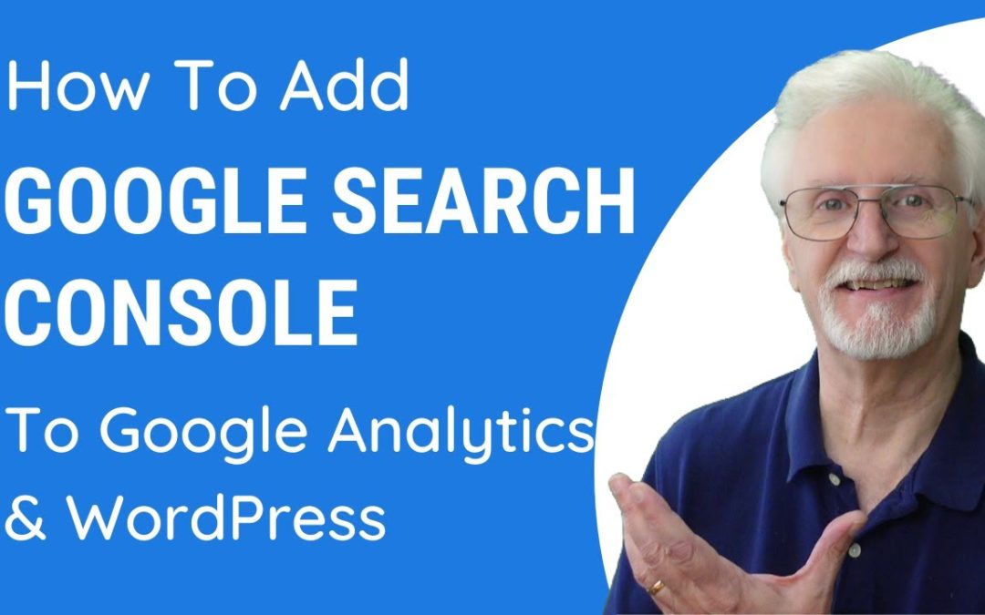 How to Add Google Search Console to WordPress and Analytics