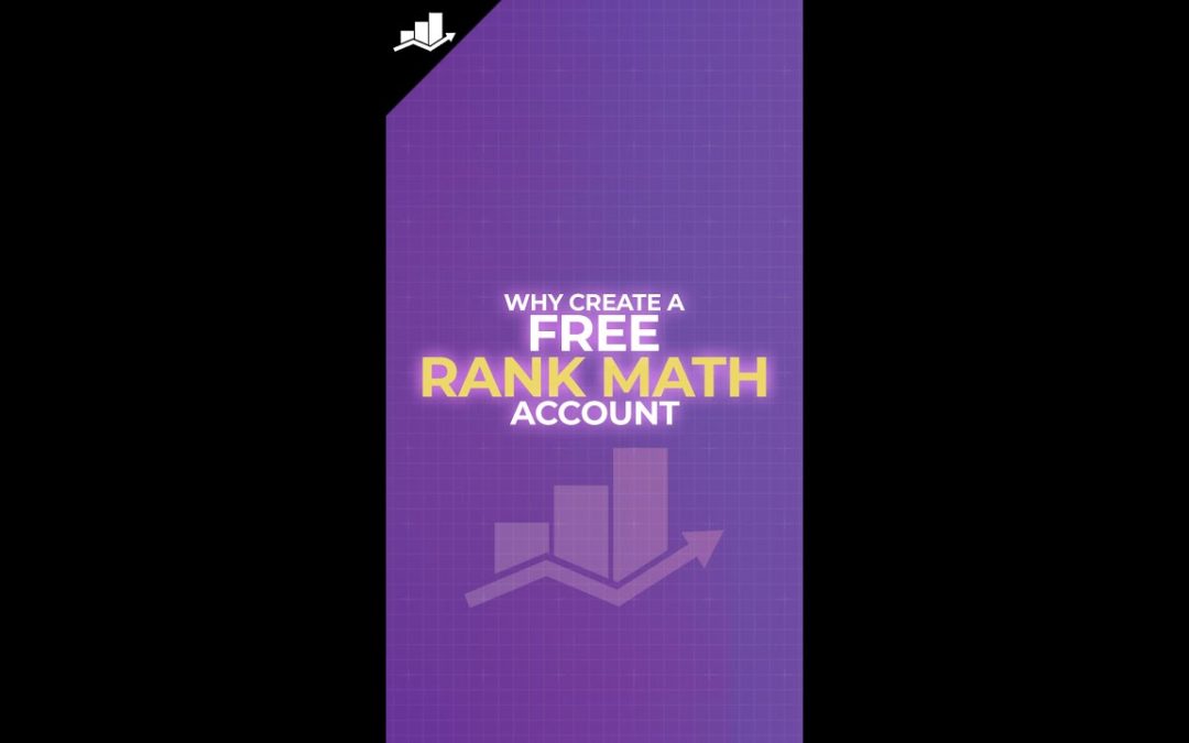 Why Should You Create a Free Rank Math Account?