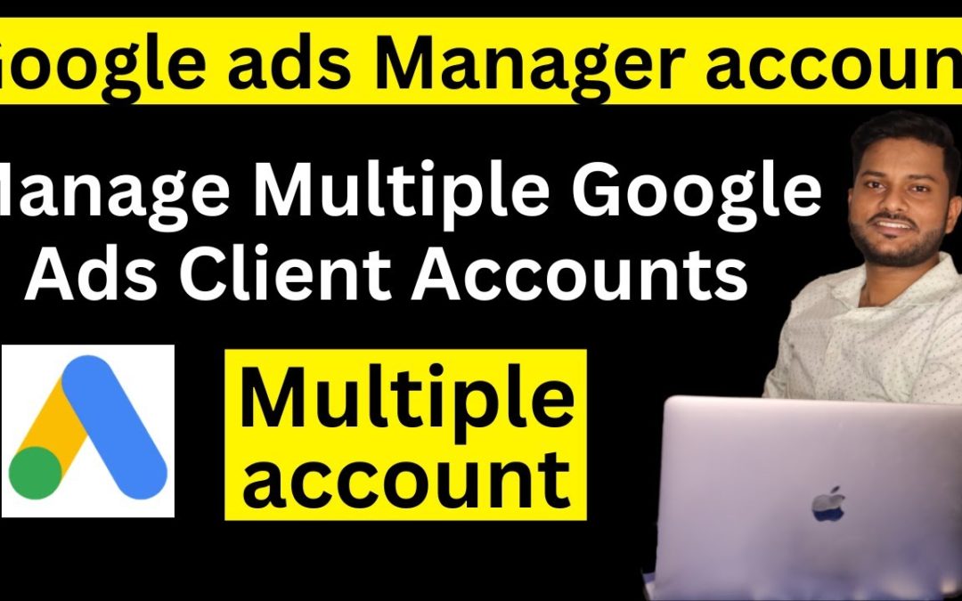 Digital Advertising Tutorials – How to create Google Ads Manager Account | Google ads mcc account | Google ads course