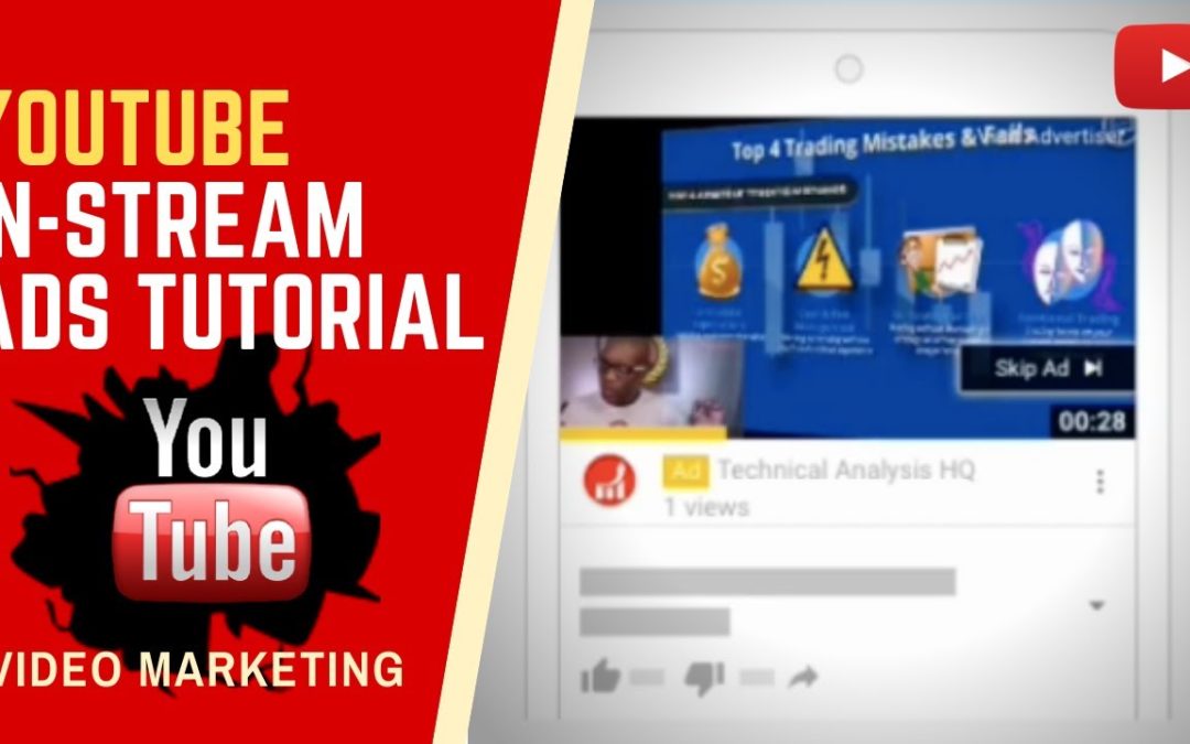 Digital Advertising Tutorials – YouTube In-Stream Ads Tutorial For Beginners