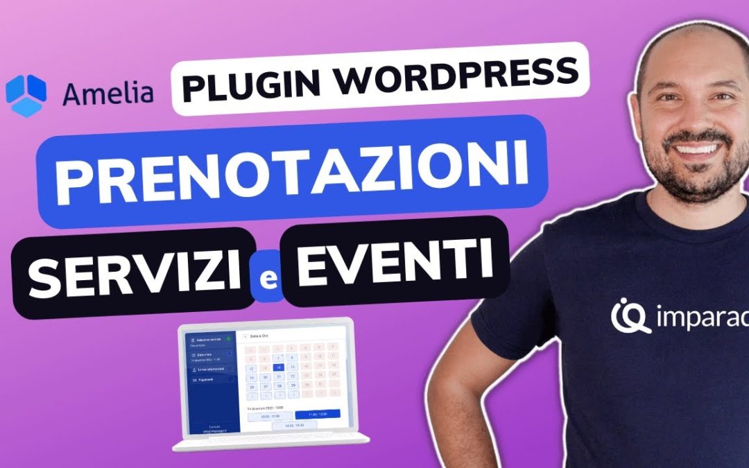 Tutorial Amelia 👉 plugin WordPress prenotazione APPUNTAMENTI e gestione EVENTI